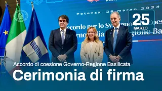 Firma dell'Accordo per lo sviluppo e la coesione tra il Governo e la Regione Basilicata