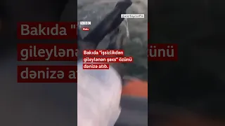 Bakıda “işsizlikdən gileylənən şəxs” özünü dənizə atıb