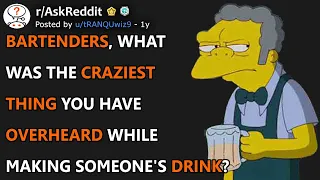 Bartenders, What's The Weirdest Thing You've Overheard While Making Someone's Drink? (r/AskReddit)