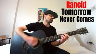 Tomorrow Never Comes - Rancid [Acoustic Cover by Joel Goguen]