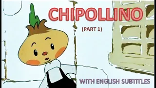 Chipollino - adventures of the onion boy 🧅 PART 1 (English subtitles)