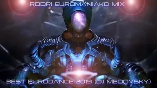 RODRI EUROMANIAKO MIX (BEST EURODANCE 2019) DJ MEDOVSKY