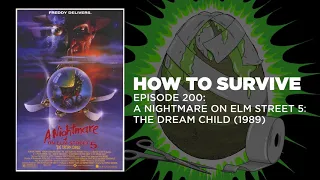 How to Survive: A Nightmare on Elm Street 5: The Dream Child (1989)