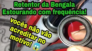 Retentor da Bengala Estourando, Veja o Porque, e Como Resolver!