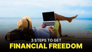 3 Steps to Financial Freedom Anyone Can Follow & Achieve 💸 - The Simple Path to Wealth Full Summary