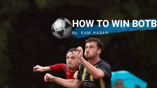 How To Win BOTB | By Kam Hasan | DC 40 2022