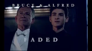 Bruce & Alfred -  FADED