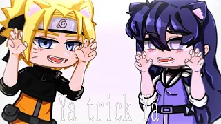 💥😎Ya trick Ya!😎💥||meme/Gacha {Naruto} 🛐NaruHina🛐