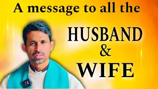 A message to all the Wife and Husband Fr-Antony Parankimalil