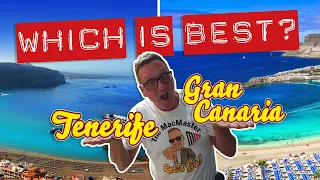 Tenerife or Gran Canaria WHICH IS BEST?