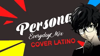 PERSONA: Everyday Mix (Cover Latino) feat. Lizko0 & K.