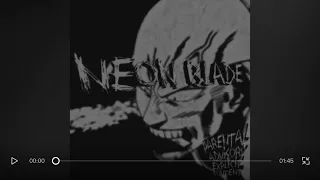 Neon blade (extreme slowed) [audio edit]