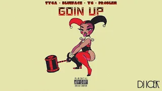 Tyga ft. Blueface, YG & Problem -  Goin' Up (Audio)