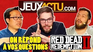 RED DEAD REDEMPTION 2 en exclu : on répond à toutes vos questions - L'ÉMISSION JEUXACTU