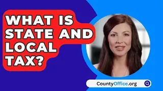 What Is State And Local Tax? - CountyOffice.org