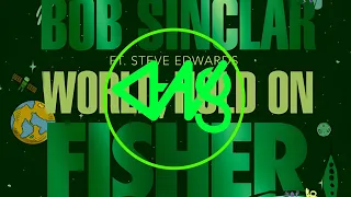 Bob Sinclar - World, Hold On (ft. Steve Edwards) [FISHER Rework/Remix]