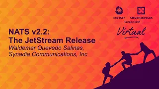 NATS v2.2: The JetStream Release - Waldemar Quevedo Salinas, Synadia Communications, Inc