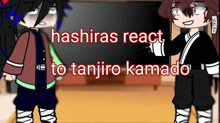 some hashiras react to tanjiro kamado|kny|tankana|manga spoilers|I'm lazy today sorry|