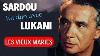 LES VIEUX MARIES - Duo Michel Sardou & Frank Lukani  #michelsardou