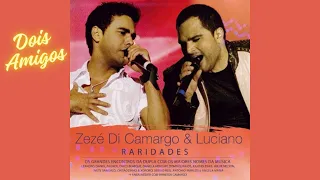 Dois Amigos - Zezé Di Camargo & Luciano Part. Julio Iglesias (2007)