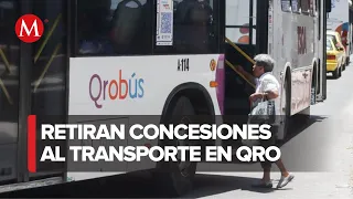 Gobierno de Querétaro retira 761 concesiones para transporte público del Qrobús