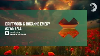 Driftmoon & Roxanne Emery - As We Fall [Amsterdam Trance] Extended