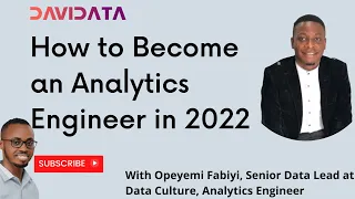 How to Become an Analytics Engineer in 2022 | Opeyemi Fabiyi, Senior Data Lead