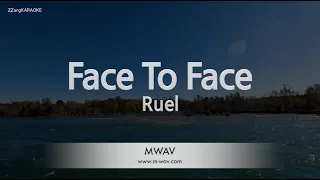 Ruel-Face To Face (Melody) [ZZang KARAOKE]