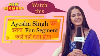 Exclusive and Fun Interview with Gum Hai Kisi Ke Pyar Mein's Ayesha Singh Aka Sai । FilmiBeat