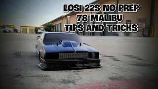 Tips and tricks. Losi no prep 22s. 78 Malibu. DE racing tires. Suspension setup.