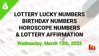 March 15th 2023 - Lottery Lucky Numbers, Birthday Numbers, Horoscope Numbers