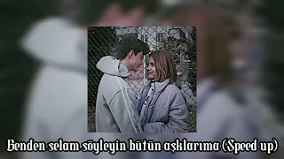 Benden selam söyleyin bütün aşklarıma (Speed up) - Gülşen