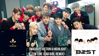 [MASHUP] VICTON & HIGHLIGHT - I'm Fine (Bad Girl Remix)