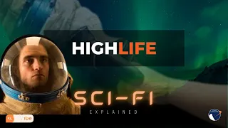 High Life | Sci Fi Explained