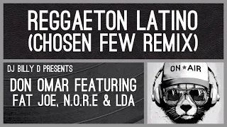 Don Omar featuring Fat Joe, N.O.R.E & LDA - Reggaeton Latino (Chosen Few Remix)