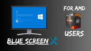 Solving the Windows 10/11 Blue Screen issue | For AMD Users | Desktop |