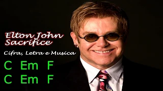 Cifra, Letra e Musica - Elton John - Sacrifice