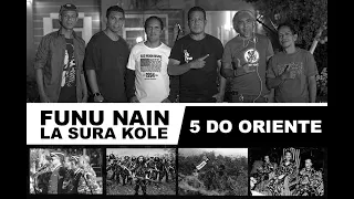 Funu Nain La Sente Kole - 5 do Oriente