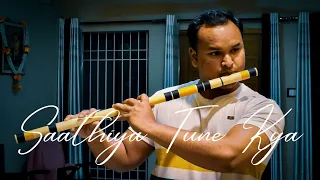 Saathiya Tune Kya Kiya Flute Version/ Flute Cover