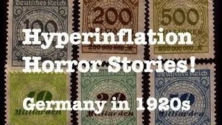Horror Stories of Hyperinflation: Germany in 1920s