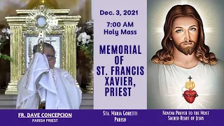 Dec. 3, 2021 | Rosary and 7:00am Holy Mass on the Memorial of St. Francis Xavier, Priest