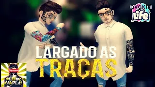 🔴Largado as Traças - Zé Neto & Cristiano/Paródia (Avakin Life) Feat. Lukas Avk