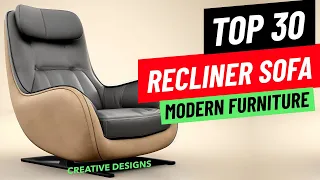 Top 30 Recliner Designs | Sofa Design 2023 | Leather Sofa | Best Recliner Chair | Leather Chair |