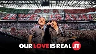 OUR LOVE IS REAL | Bruce Springsteen & The E Street Band | Milano Stadio San Siro | 3 Giugno 2013