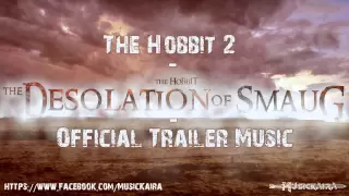 The Hobbit 2 - Official Trailer Song (The Desolation of Smaug)