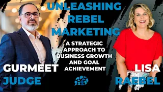 Unleashing Rebel Marketing: A Strategic Approach to Business Growth and Goal Achievement