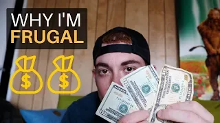 Why I'm Frugal...