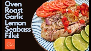 Garlic Lemon Butter Roasted Fish | Fish Fillet | Seabass