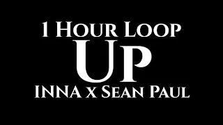 INNA x Sean Paul - Up (1 Hour Loop)