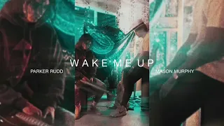 Wake Me Up - Mason Murphy X Parker Rudd (Official Audio)